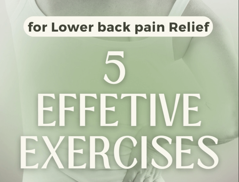 5 Effective Lower Back Pain Relief Exercises